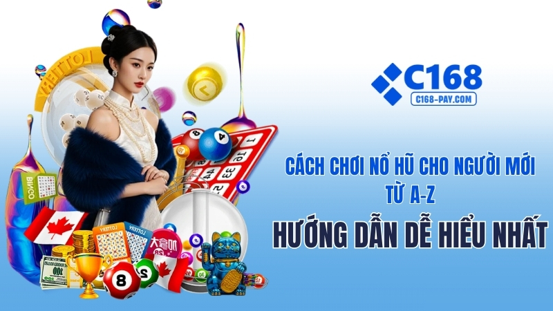 Cách Chơi Nổ Hũ Cho Người Mới Từ A-Z – Hướng Dẫn Dễ Hiểu Nhất 1 Cách Chơi Nổ Hũ Cho Người Mới A-Z – Bí Quyết Trúng Jackpot