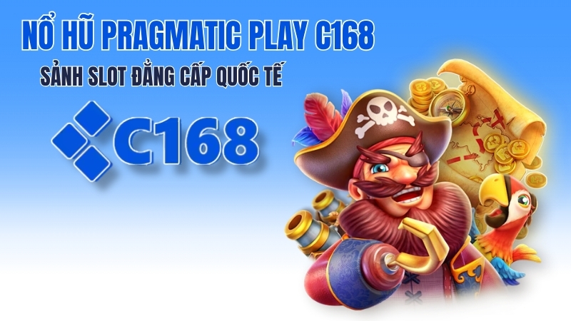 Nổ Hũ Pragmatic Play C168 – Sảnh Slot Đẳng Cấp Quốc Tế 1 Nổ Hũ Pragmatic Play C168 – Gates of Olympus, Sweet Bonanza, RTP 96% 2026