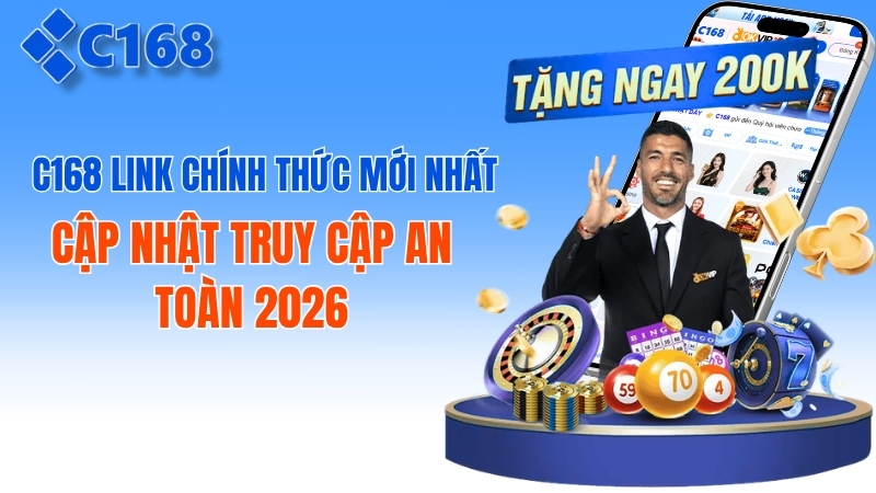 c168 Link Chính Thức Mới Nhất: Cập Nhật Đường Dẫn Truy Cập An Toàn 2026 1 c168 Link Chính Thức Mới Nhất: Cập Nhật Truy Cập An Toàn 2026