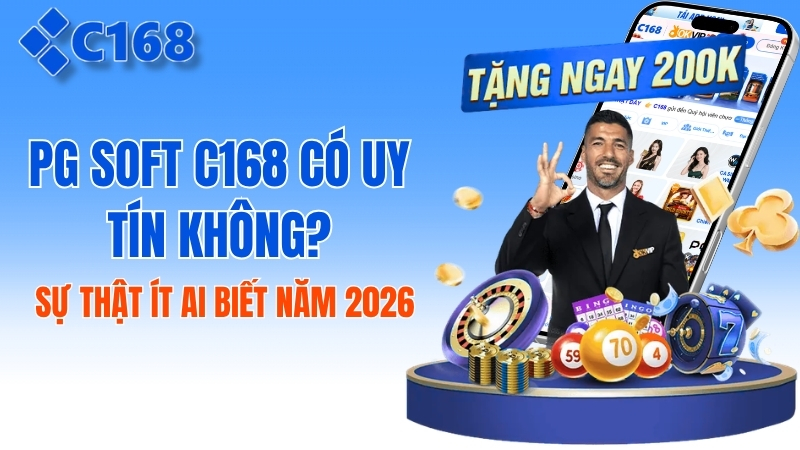 PG Soft C168 Có Uy Tín Không? Sự Thật Ít Ai Biết 1 PG Soft C168 Có Uy Tín Không? Sự Thật Ít Ai Biết Năm 2026